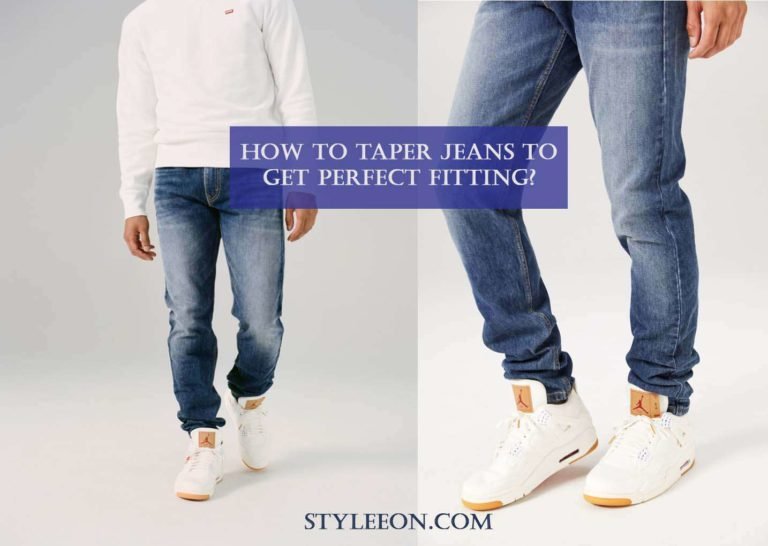 How To Taper Jeans To Get Perfect Fitting?